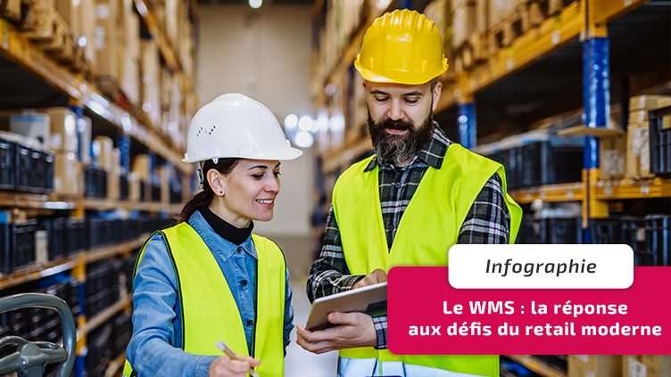 [INFOGRAPHIE] Le WMS : la réponse aux défis du retail moderne